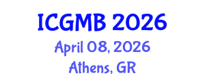 International Conference on Genetics and Molecular Biology (ICGMB) April 08, 2026 - Athens, Greece