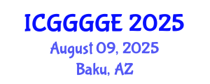 International Conference on Geoenvironmental, Geomaterials, Geomechanical and Geotechnical Engineering (ICGGGGE) August 09, 2025 - Baku, Azerbaijan
