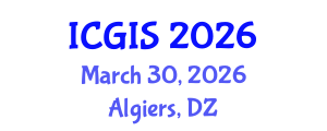 International Conference on Geographic Information Systems (ICGIS) March 30, 2026 - Algiers, Algeria International Conference on Geographic Information Systems (ICGIS) March 30, 2026 - Algiers, Algeria