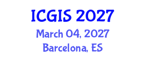 International Conference on Geographic Information Systems (ICGIS) March 04, 2027 - Barcelona, Spain International Conference on Geographic Information Systems (ICGIS) March 04, 2027 - Barcelona, Spain