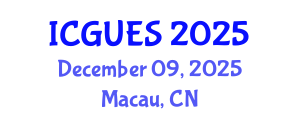 International Conference on Geography, Urban and Environmental Studies (ICGUES) December 09, 2025 - Macau, China