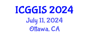 International Conference on Geoinformatics and GIS (ICGGIS) July 11, 2024 - Ottawa, Canada