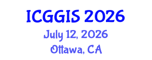 International Conference on Geoinformatics and GIS (ICGGIS) July 12, 2026 - Ottawa, Canada