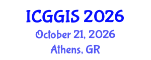 International Conference on Geoinformatics and GIS (ICGGIS) October 21, 2026 - Athens, Greece