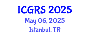 International Conference on Geoinformatics and Remote Sensing (ICGRS) May 06, 2025 - Istanbul, Turkey