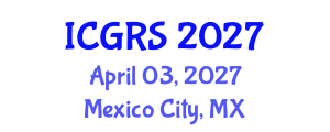 International Conference on Geoinformatics and Remote Sensing (ICGRS) April 03, 2027 - Mexico City, Mexico International Conference on Geoinformatics and Remote Sensing (ICGRS) April 03, 2027 - Mexico City, Mexico