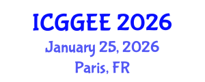 International Conference on Geological, Geotechnical and Environmental Engineering (ICGGEE) January 25, 2026 - Paris, France