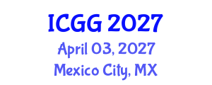 International Conference on Geology and Geophysics (ICGG) April 03, 2027 - Mexico City, Mexico International Conference on Geology and Geophysics (ICGG) April 03, 2027 - Mexico City, Mexico