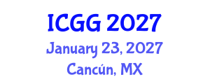 International Conference on Geology and Geophysics (ICGG) January 23, 2027 - Cancún, Mexico