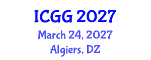International Conference on Geology and Geophysics (ICGG) March 24, 2027 - Algiers, Algeria