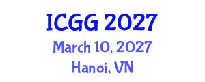 International Conference on Geology and Geophysics (ICGG) March 10, 2027 - Hanoi, Vietnam International Conference on Geology and Geophysics (ICGG) March 10, 2027 - Hanoi, Vietnam