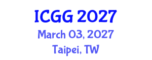 International Conference on Geology and Geophysics (ICGG) March 03, 2027 - Taipei, Taiwan International Conference on Geology and Geophysics (ICGG) March 03, 2027 - Taipei, Taiwan