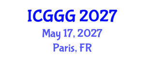 International Conference on Geology, Geophysics and Geochemistry (ICGGG) May 17, 2027 - Paris, France