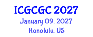 International Conference on Geopolymer Cement and Geopolymer Concrete (ICGCGC) January 09, 2027 - Honolulu, United States International Conference on Geopolymer Cement and Geopolymer Concrete (ICGCGC) January 09, 2027 - Honolulu, United States