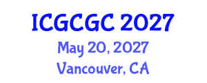 International Conference on Geopolymer Cement and Geopolymer Concrete (ICGCGC) May 20, 2027 - Vancouver, Canada International Conference on Geopolymer Cement and Geopolymer Concrete (ICGCGC) May 20, 2027 - Vancouver, Canada