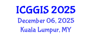 International Conference on Geosciences and Geographic Information Systems (ICGGIS) December 06, 2025 - Kuala Lumpur, Malaysia