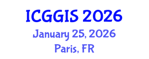 International Conference on Geosciences and Geographic Information Systems (ICGGIS) January 25, 2026 - Paris, France