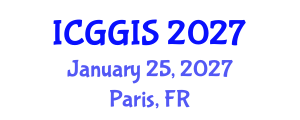International Conference on Geosciences and Geographic Information Systems (ICGGIS) January 25, 2027 - Paris, France International Conference on Geosciences and Geographic Information Systems (ICGGIS) January 25, 2027 - Paris, France