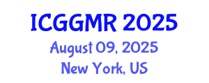 International Conference on Geosciences, Geology and Mineral Resources (ICGGMR) August 09, 2025 - New York, United States