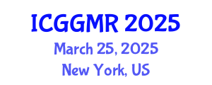 International Conference on Geosciences, Geology and Mineral Resources (ICGGMR) March 25, 2025 - New York, United States