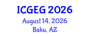 International Conference on Geotechnical Engineering and Geomechanics (ICGEG) August 14, 2026 - Baku, Azerbaijan International Conference on Geotechnical Engineering and Geomechanics (ICGEG) August 14, 2026 - Baku, Azerbaijan