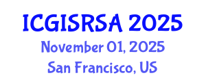 International Conference on GIS and Remote Sensing for Agriculture (ICGISRSA) November 01, 2025 - San Francisco, United States