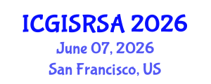 International Conference on GIS and Remote Sensing for Agriculture (ICGISRSA) June 07, 2026 - San Francisco, United States