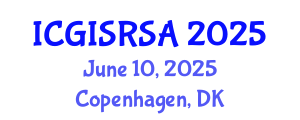 International Conference on GIS and Remote Sensing in Agriculture (ICGISRSA) June 10, 2025 - Copenhagen, Denmark