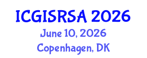 International Conference on GIS and Remote Sensing in Agriculture (ICGISRSA) June 10, 2026 - Copenhagen, Denmark