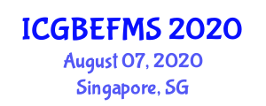 International Conference on Global Business, Economics, Finance and Management Sciences (ICGBEFMS) August 07, 2020 - Singapore, Singapore