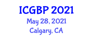 International Conference on Global Business Practice (ICGBP) May 28, 2021 - Calgary, Canada