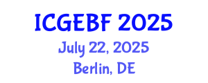 International Conference on Global Economics, Business and Finance (ICGEBF) July 22, 2025 - Berlin, Germany