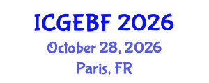 International Conference on Global Economics, Business and Finance (ICGEBF) October 28, 2026 - Paris, France