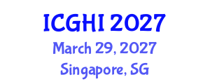 International Conference on Global Health and Innovation (ICGHI) March 29, 2027 - Singapore, Singapore International Conference on Global Health and Innovation (ICGHI) March 29, 2027 - Singapore, Singapore