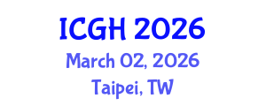 International Conference on Global Health (ICGH) March 02, 2026 - Taipei, Taiwan