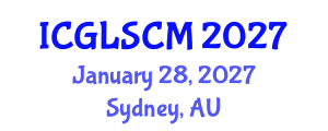 International Conference on Global Logistics and Supply Chain Management (ICGLSCM) January 28, 2027 - Sydney, Australia International Conference on Global Logistics and Supply Chain Management (ICGLSCM) January 28, 2027 - Sydney, Australia