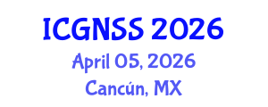 International Conference on Global Navigation Satellite Systems (ICGNSS) April 05, 2026 - Cancún, Mexico