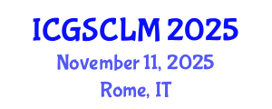 International Conference on Global Supply Chain and Logistics Management (ICGSCLM) November 11, 2025 - Rome, Italy