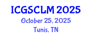 International Conference on Global Supply Chain and Logistics Management (ICGSCLM) October 25, 2025 - Tunis, Tunisia