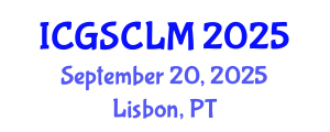 International Conference on Global Supply Chain and Logistics Management (ICGSCLM) September 20, 2025 - Lisbon, Portugal