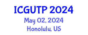 International Conference on Grand Unified Theory of Physics (ICGUTP) May 02, 2024 - Honolulu, United States