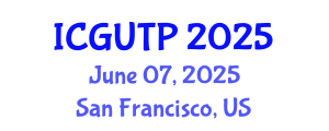 International Conference on Grand Unified Theory of Physics (ICGUTP) June 07, 2025 - San Francisco, United States