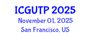 International Conference on Grand Unified Theory of Physics (ICGUTP) November 01, 2025 - San Francisco, United States