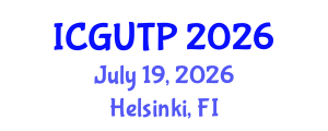 International Conference on Grand Unified Theory of Physics (ICGUTP) July 19, 2026 - Helsinki, Finland