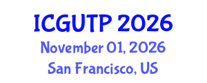 International Conference on Grand Unified Theory of Physics (ICGUTP) November 01, 2026 - San Francisco, United States