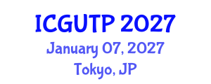 International Conference on Grand Unified Theory of Physics (ICGUTP) January 07, 2027 - Tokyo, Japan International Conference on Grand Unified Theory of Physics (ICGUTP) January 07, 2027 - Tokyo, Japan