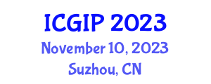 International Conference on Graphics and Image Processing (ICGIP) November 10, 2023 - Suzhou, China