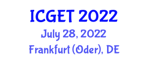 International Conference on Green Energy Technologies (ICGET) July 28, 2022 - Frankfurt (Oder), Germany