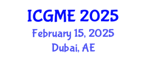 International Conference on Green Manufacturing Engineering (ICGME) February 15, 2025 - Dubai, United Arab Emirates