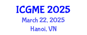 International Conference on Green Manufacturing Engineering (ICGME) March 22, 2025 - Hanoi, Vietnam